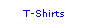 Text Box: T-Shirts
