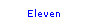 Text Box: Eleven
