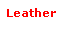 Text Box: Leather 
 
 
