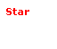 Text Box: Star 
 
 
