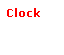 Text Box: Clock 
 
 
