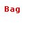 Text Box: Bag
