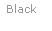 Text Box: Black
