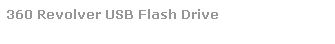 Text Box: 360 Revolver USB Flash Drive
