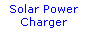 Text Box: Solar Power
Charger
